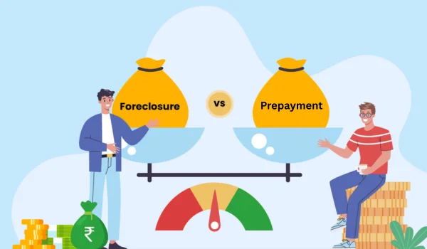 Loan Foreclosure vs Loan Prepayment